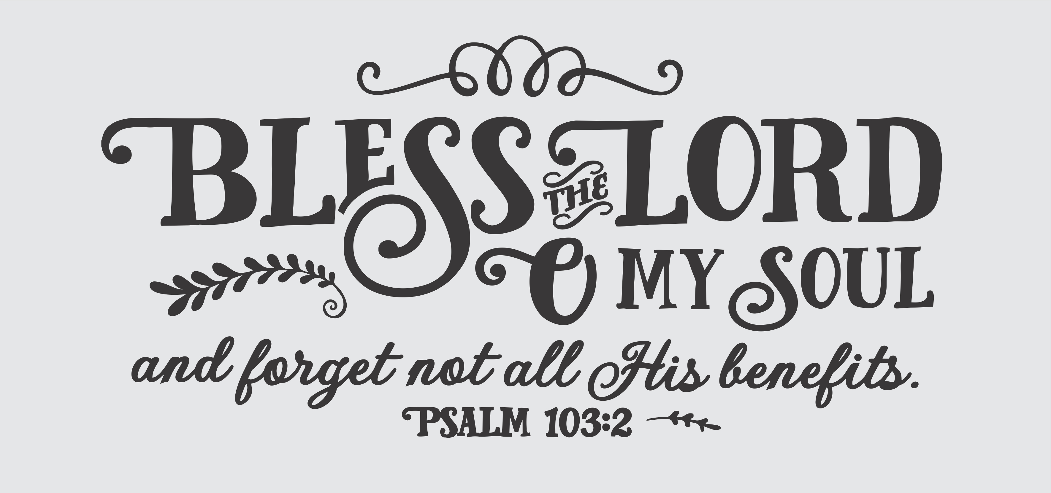 psalm103-2blessthelordcloseup